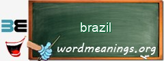 WordMeaning blackboard for brazil